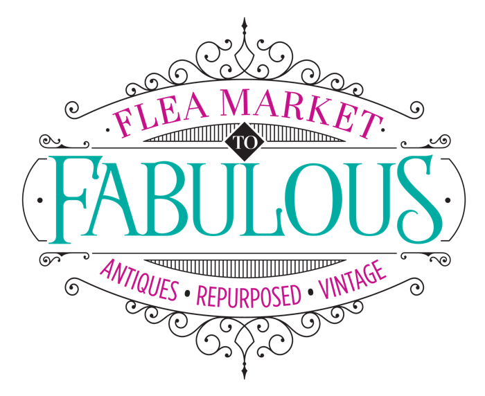 Flea Market to Fabulous: antiques, repurposed, vintage